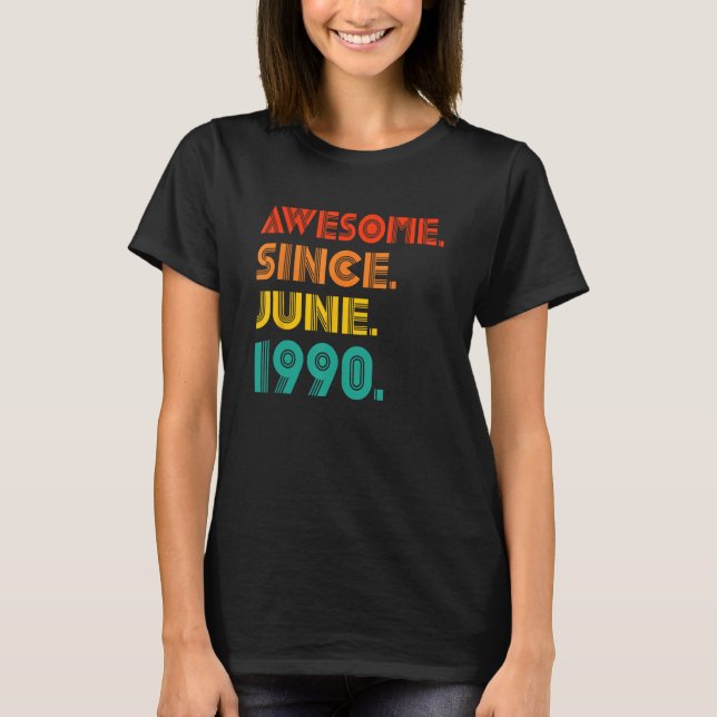 Awesome Since June 1990 33rd Birthday  33 Years Ol T-Shirt (Front)