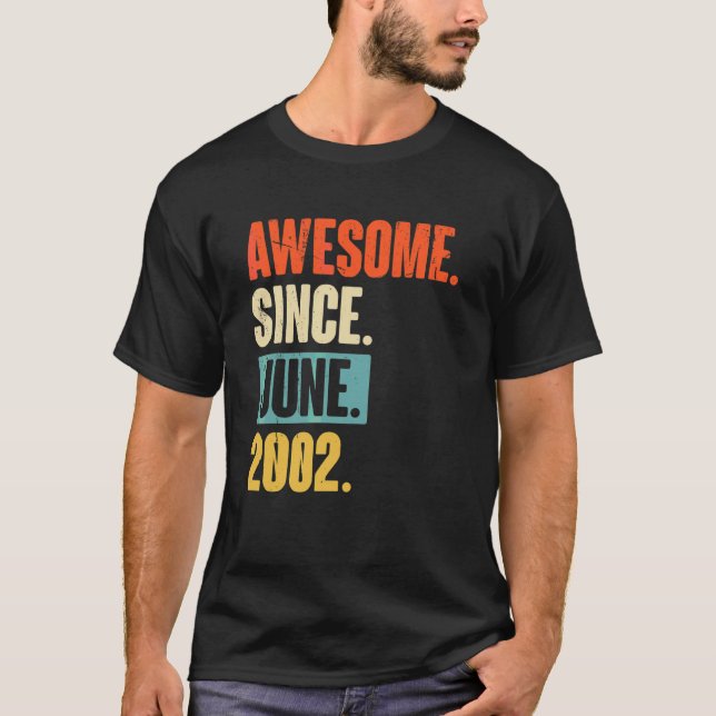 Awesome Since June 2002  20 Year Old 20th Birthday T-Shirt (Front)