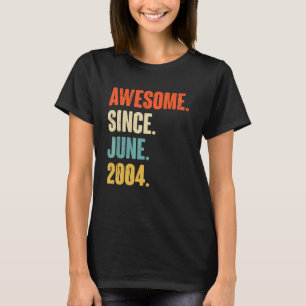Awesome Since June 2004  18 Year Old  18th Birthda T-Shirt