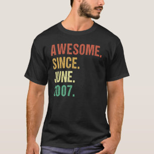 Awesome Since June 2007 15th Birthday 15 Years Old T-Shirt