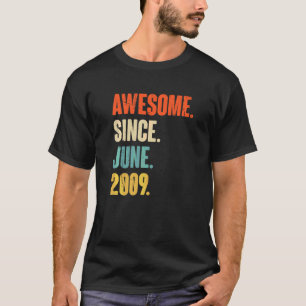 Awesome Since June 2009 13 Year Old 13th Birthda T-Shirt