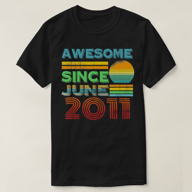 Awesome Since June 2011 10 Years Old 10th Birthday T-Shirt (Design Front)