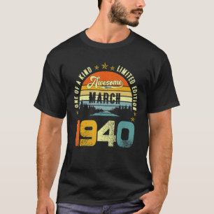 Awesome Since March 1940 Vintage 82th Birthday For T-Shirt