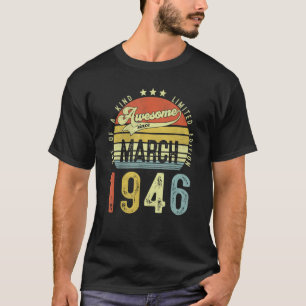 Awesome Since March 1946 Vintage 76th Birthday For T-Shirt