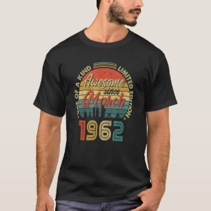 Awesome Since March 1962 Vintage 60th Birthday 1 T-Shirt