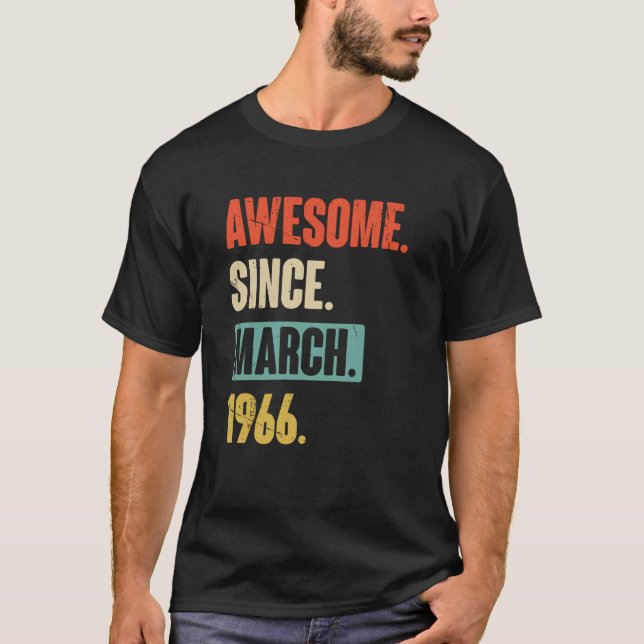 Awesome Since March 1966 Birthday 57th Decoration T-Shirt (Front)