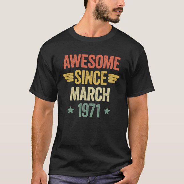 Awesome Since March 1971 T-Shirt (Front)