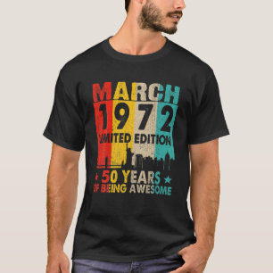 Awesome Since March 1972 50Th Birthday Vintage Ret T-Shirt