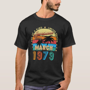 Awesome Since March 1979 43Rd Birthday Limited Edi T-Shirt