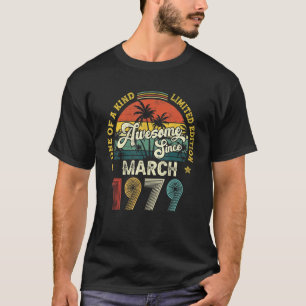 Awesome Since March 1979 Vintage 43th Birthday For T-Shirt
