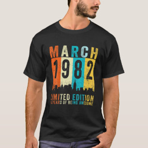 Awesome Since March 1982 40Th Birthday Vintage Ret T-Shirt