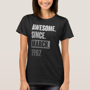 Awesome Since March 1987   Birthday 36th Decoratio T-Shirt