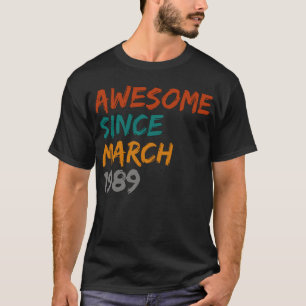 awesome since march 1988 T-Shirt