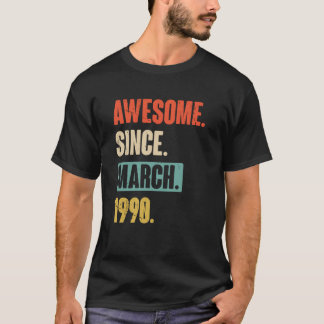 Awesome Since March 1990 Birthday 33rd Decoration T-Shirt