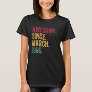 Awesome Since March 1996 29 Years Old 29th Birthda T-Shirt