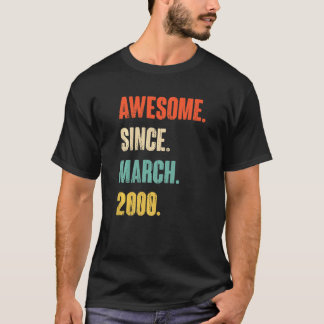 Awesome Since March 2000 22 Year Old   22nd Birthd T-Shirt