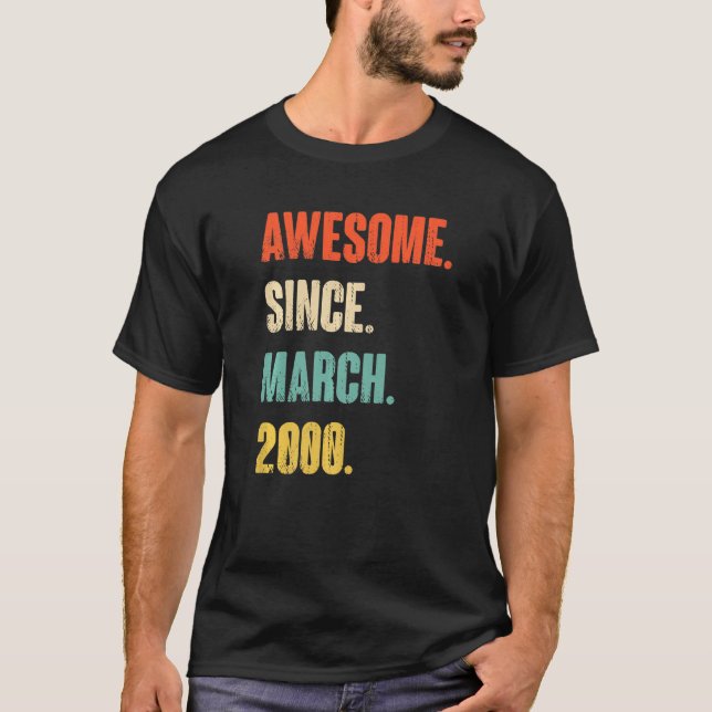 Awesome Since March 2000 22 Year Old   22nd Birthd T-Shirt (Front)