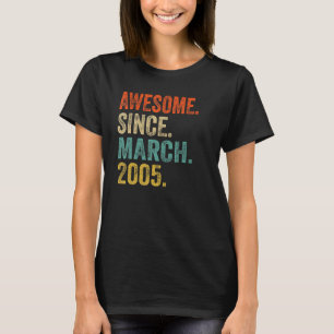 Awesome Since March 2005 17 Year Old 17th Birthday T-Shirt