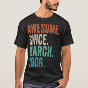 Awesome Since March 2006 17 Year Old  17th Birthda T-Shirt