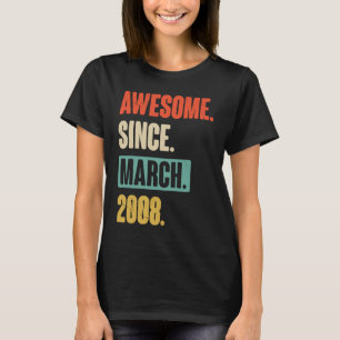 Awesome Since March 2008 Birthday 15th Decoration T-Shirt