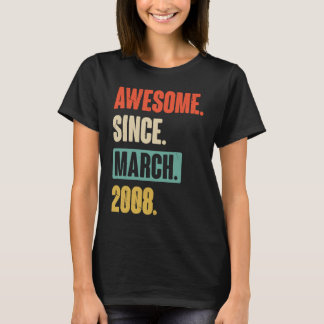 Awesome Since March 2008  Birthday 15th Decoration T-Shirt