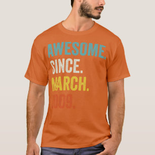 Awesome Since March 2009 13th Birthday  T-Shirt