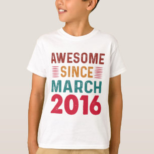 Awesome Since March 2016 Vintage Birthday T-Shirt