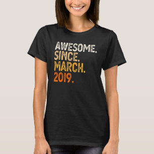 Awesome Since March 2019 3rd Birthday 3 Year Old T-Shirt