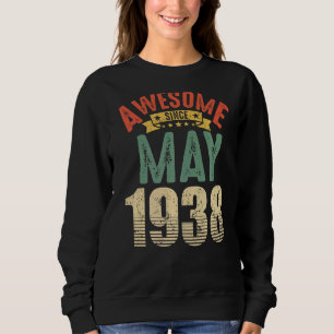 Awesome Since May 1938 84 Year Old 84th Birthday Sweatshirt