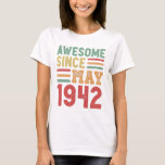 Awesome Since May 1942 80th Birthday Gift T-Shirt<br><div class="desc">Awesome since May 1942 vintage design. Ideal 80th Birthday Gift for a 80 years old born in May. Retro present for Men,  Women,  kids,  grandpa,  grandma or dad on Father's Day.</div>