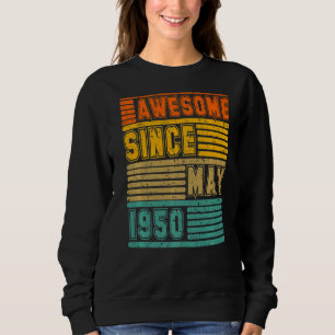 Awesome Since May 1950 Vintage 72th Men And Women Sweatshirt