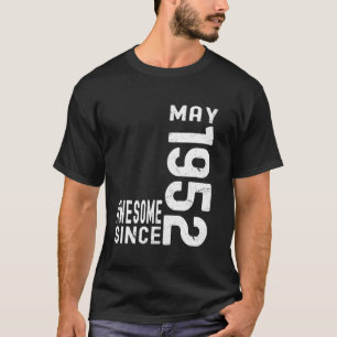 Awesome Since May 1952, Born In 1952 May Birthday T-Shirt