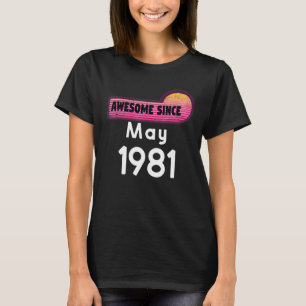 Awesome Since May 1981 Birthday 1981 May Vintage T-Shirt
