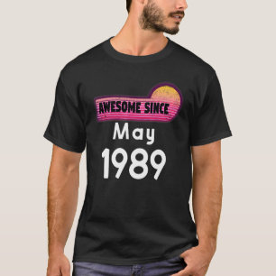 Awesome Since May 1989 Birthday 1989 May Vintage T-Shirt