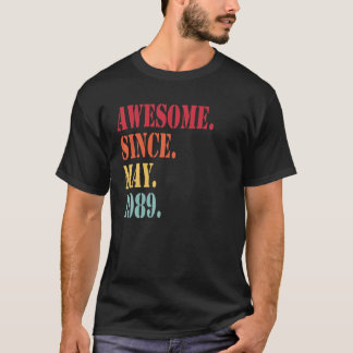 Awesome Since May 1989 For 33 Year Old - 33Rd Birt T-Shirt