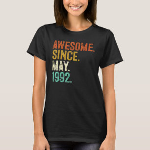 Awesome Since May 1992 30 Year Old 30th Birthday M T-Shirt
