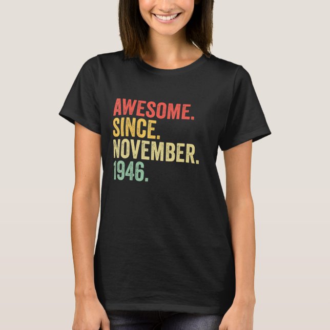 Awesome Since November 1946 76 Years Old Gifts 76t T-Shirt (Front)