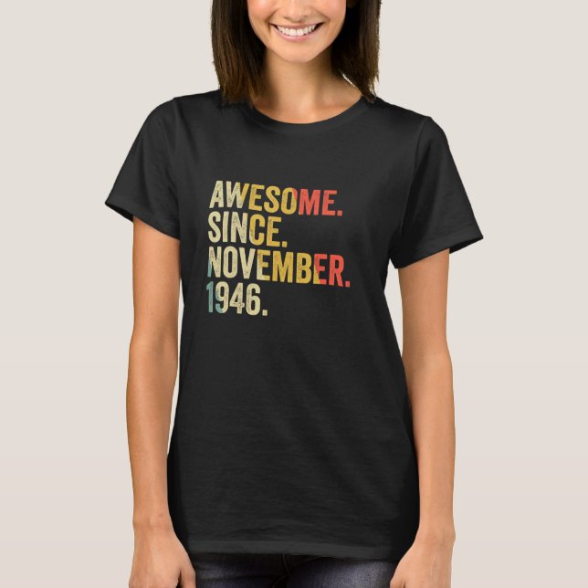 Awesome Since November 1946 76 Years Old Gifts 76t T-Shirt (Front)