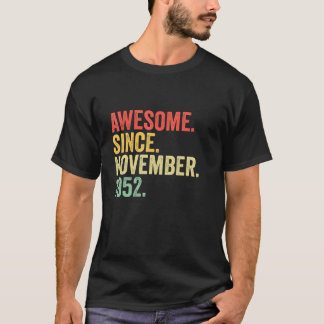 Awesome Since November 1952 70 Years Old Gifts 70t T-Shirt