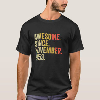 Awesome Since November 1953 69 Years Old Gifts 69t T-Shirt