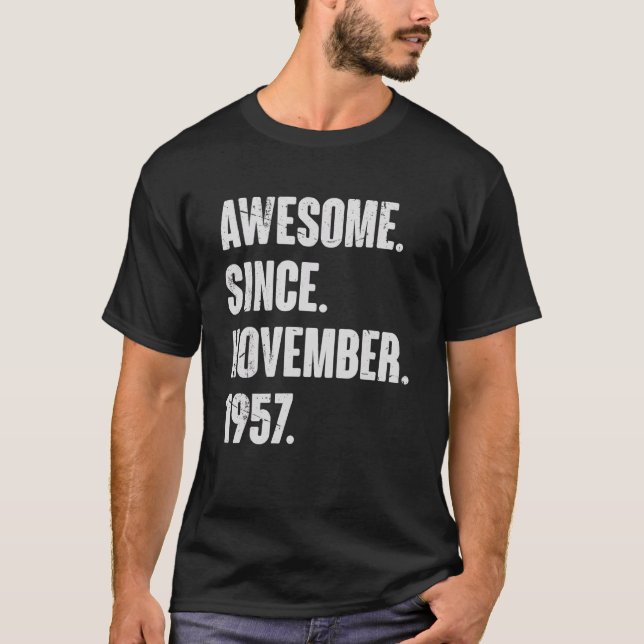 Awesome Since November 1957 65 Year Old 65th Birth T-Shirt (Front)