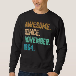 Awesome Since November 1964 Vintage 58th Birthday Sweatshirt