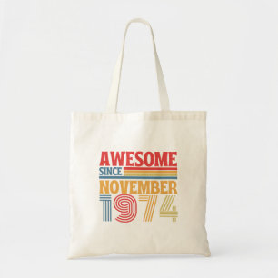 Awesome Since November 1974 Tote Bag