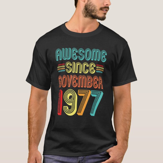Awesome Since November 1977 45th Bday Retro 45 Yea T-Shirt (Front)