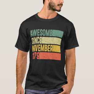 Awesome Since November 1979 43 Years Old Gifts 43r T-Shirt