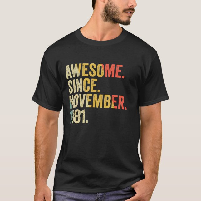 Awesome Since November 1981 41 Years Old Gifts 41s T-Shirt (Front)