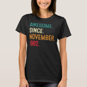 Awesome Since November 1982 40th Birthday 40 Years T-Shirt
