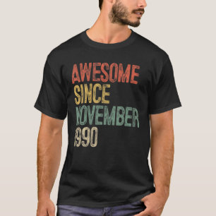 Awesome Since November 1990 30Th Birthday Gift 30 T-Shirt
