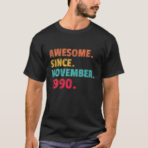 Awesome Since November 1990 30th Birthday Gift 30 T-Shirt