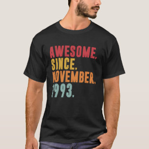 Awesome Since November 1993 30 Years Old 30th Bir T-Shirt